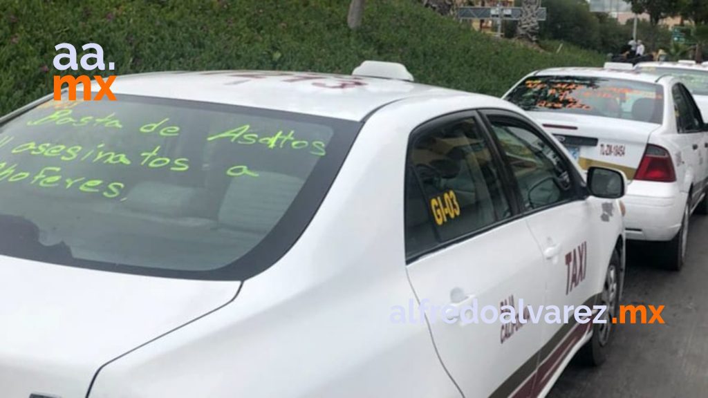 TAXISTAS EXIGEN SEGURIDAD TRAS ASESINATOS DE COMPAñEROS TAXISTAS EXIGEN SEGURIDAD TRAS ASESINATOS DE COMPAñEROS