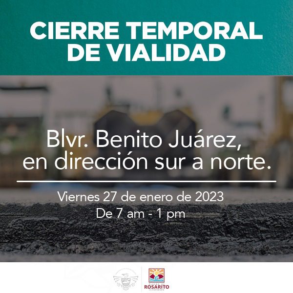 Anuncian cierre parcial del bulevar Benito Juárez en Rosarito