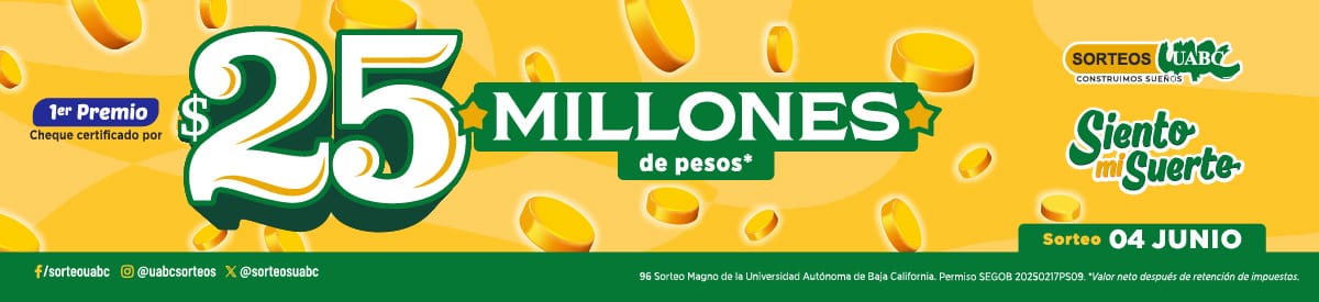 Sorteos UABC — 1er premio $25 millones de pesos · Sorteo 04 de junio