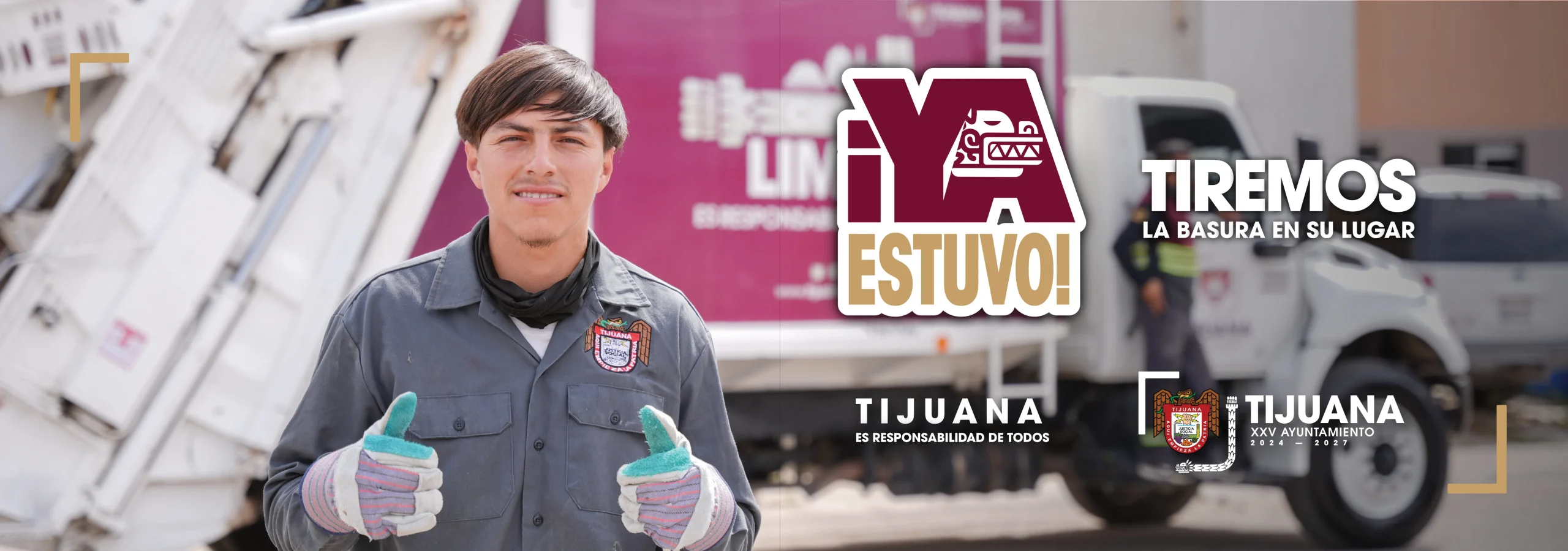 Ya Estuvo - Tiremos la basura en su lugar - Ayuntamiento de Tijuana